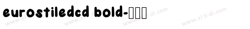 eurostiledcd bold字体转换